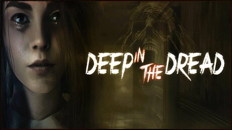 Tải Về Game - DEEP IN THE DREAD - TmhGames