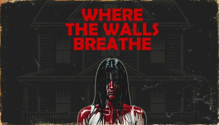Download - Where the Walls Breathe - TmhGames