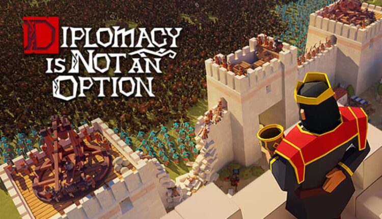 Download - Diplomacy is Not an Option - TmhGames