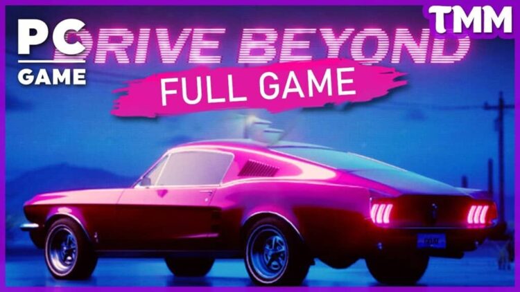 Drive Beyond Horizons Beat the Backroom + Online 1 Download - Drive Beyond Horizons - TmhGames