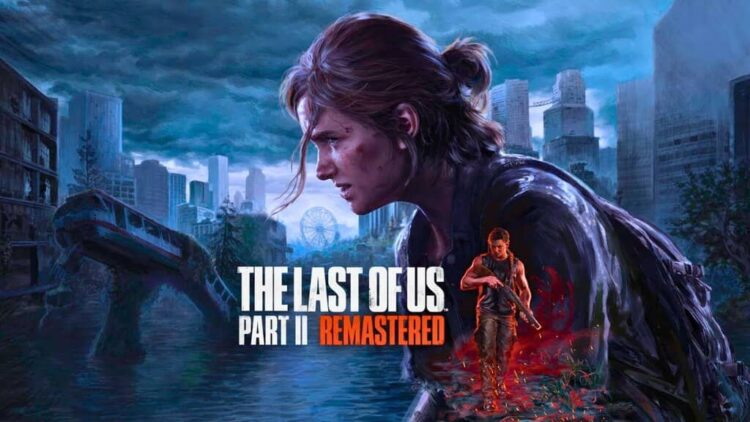 The Last of Us Part II Remastered V1.6.10721 + Việt Hóa 1 Download - The Last of Us Part II Remastered - TmhGames