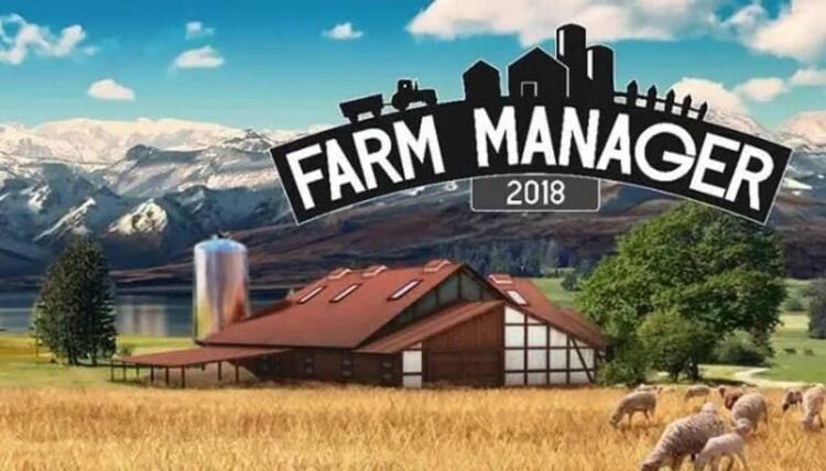 Farm Manager 2018 1 Download - Farm Manager 2018 - TmhGames