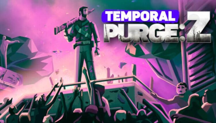 Temporal Purge: Z 1 Download - Temporal Purge Z - TmhGames