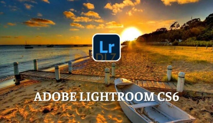 Download - Adobe Lightroom Classic CS6 - TmhGames