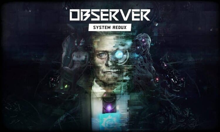 Observer: System Redux 1 Download - Observer System Redux - TmhGames