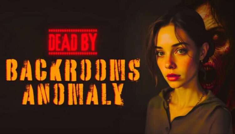 Dead by Backrooms Anomaly + Việt Hóa 1 Download - Dead by Backrooms Anomaly - TmhGames