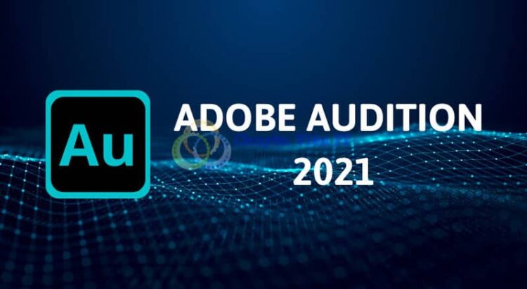 Adobe Audition 2021 1 Download - Adobe Audition 2021 Full - TmhGames