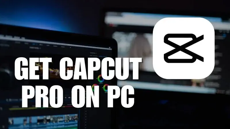 Download - CapCut Pro For PC - TmhGames