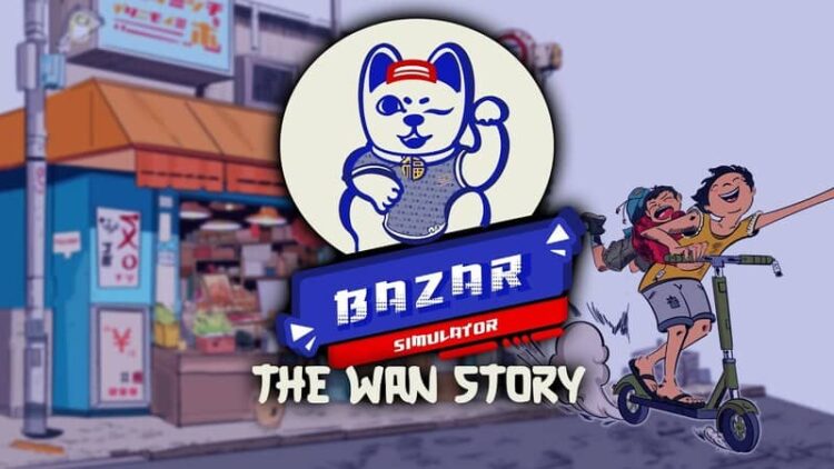 Download Full - Bazar Simulator The Wan Story - TmhGames