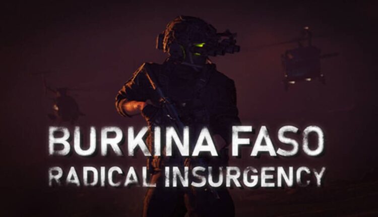Download - Burkina Faso Radical Insurgency - TmhGames
