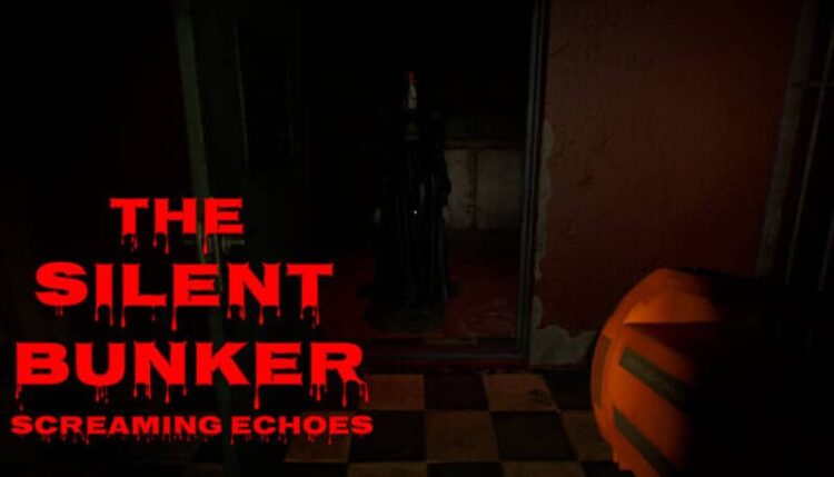 THE SILENT BUNKER SCREAMING ECHOES 1 Download - THE SILENT BUNKER SCREAMING ECHOES - TmhGames