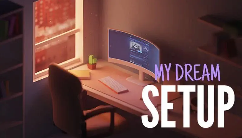 Download - My Dream Setup - TmhGames